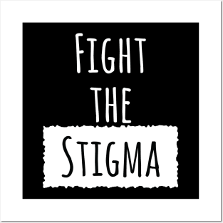 Fight The Stigma Posters and Art